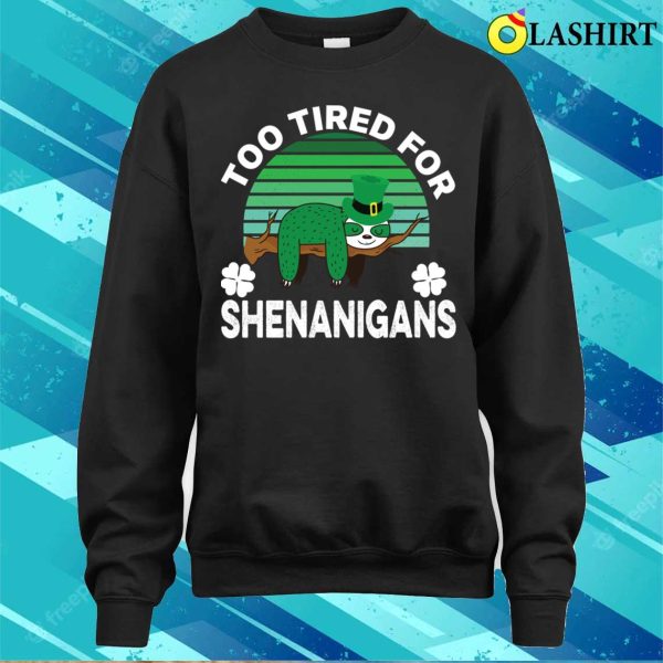 Funny Tired Sloth St. Patrick’s Day Green T-Shirt