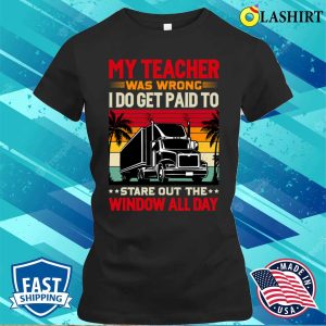 Funny Trucker Design Semi Truck Lover Men Women Truck Driver T shirt 2