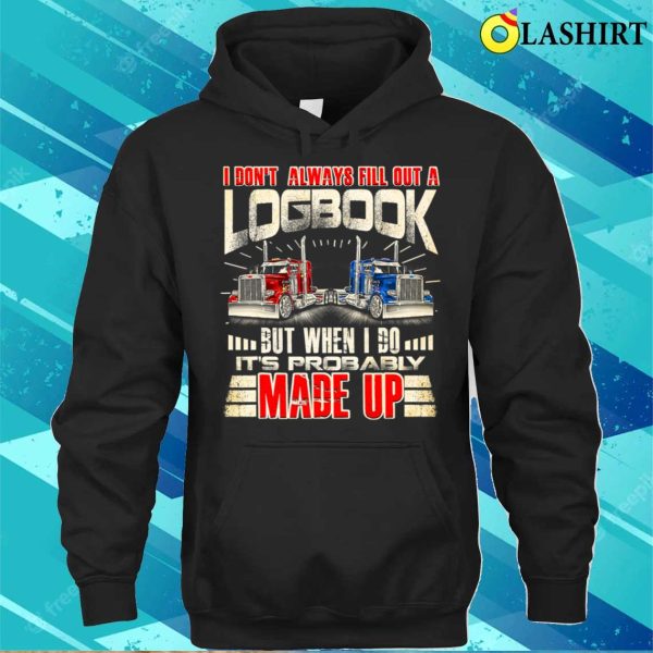 Funny Trucker Logbook Truck Driving Tractor Trailer T-shirt