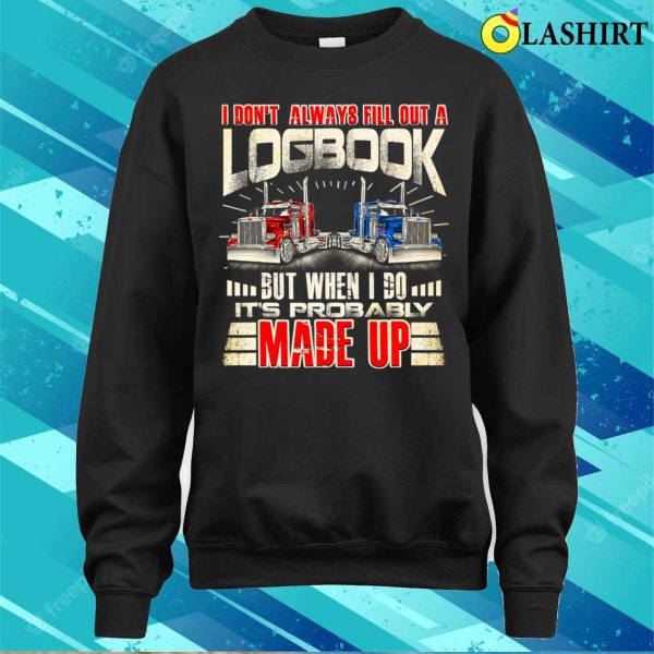 Funny Trucker Logbook Truck Driving Tractor Trailer T-shirt