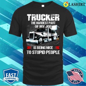 Funny Trucker T shirt 1