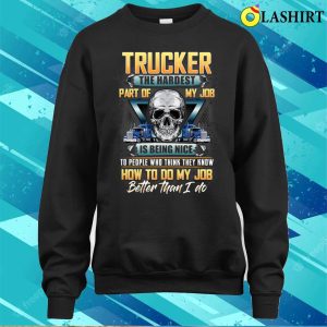 Funny Trucker Truck Driver T shirt 4