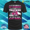 Funny Trucker’s Wife Trucker Is The World Truck Driver T-shirt