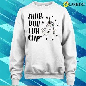 Funny Unicorn Shuh Duh T shirt 4