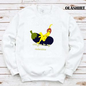 Funny Will You Be My Valentine Shirt 1