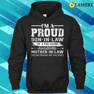 Future Mother In Law Funny Proud Son in law Of Awesome Mother in law T shirt 3