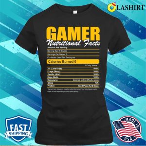Gamer Nutritional Facts Cute Gamer Player Video Gaming Funny T-shirt 1 Gamer Nutritional Facts Cute Gamer Player Video Gaming Funny T shirt 2
