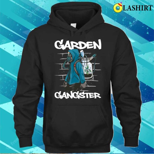 Garden Gangster Funny Gardening Gift T-shirt