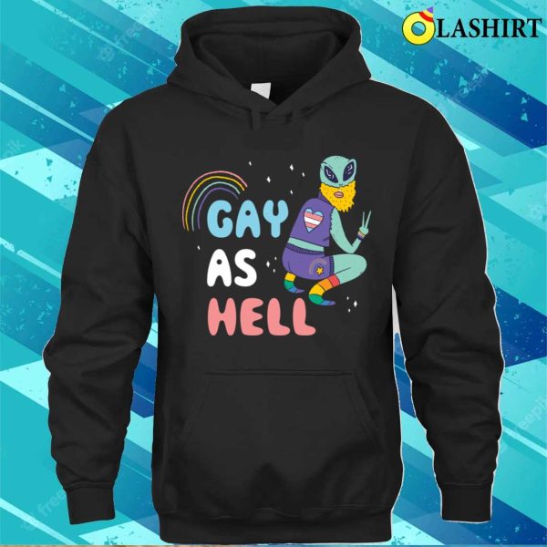 Gay As Hell T-shirt, Gay As Hell Funny Gay Gift T-shirt