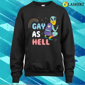 Gay As Hell T shirt Gay As Hell Funny Gay Gift T shirt 4