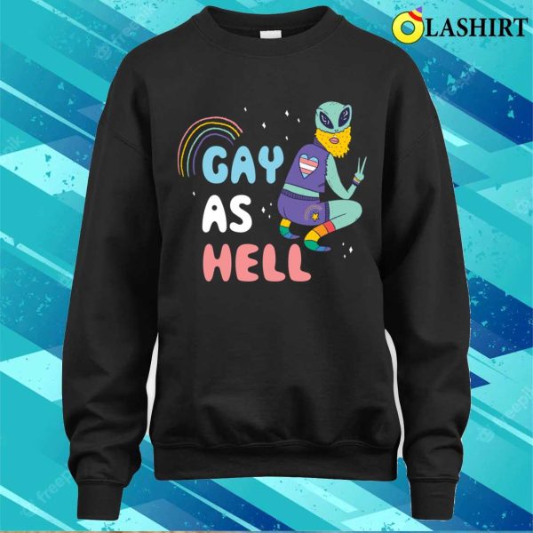 Gay As Hell T-shirt, Gay As Hell Funny Gay Gift T-shirt