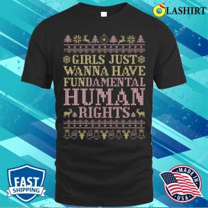 Girls Just Wanna Have Fundamental Human Rights Funny Christmas T shirt 1