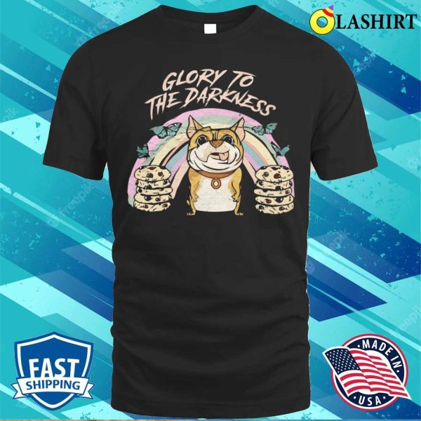 Glory To The Darkness T-shirt, Glory To The Darkness Funny Cat T-shirt