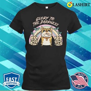 Glory To The Darkness T shirt Glory To The Darkness Funny Cat T shirt 2