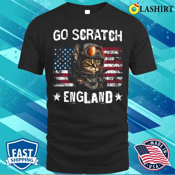 Go Scratch England Go Scratch England Funny 4th Of July Cat Lover Cat Pilot T-shirt