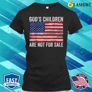Gods Children Are Not For Sale Funny Quote Gods Children T shirt 2