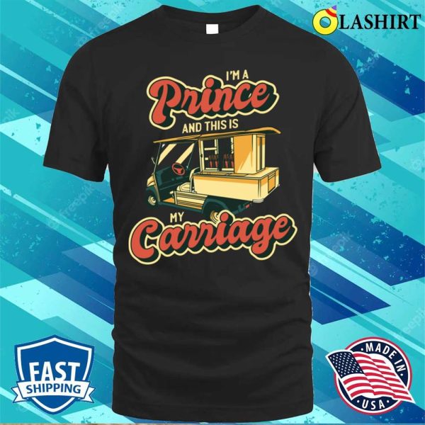 Golf Shirt, Funny Golfing Prince T-shirt