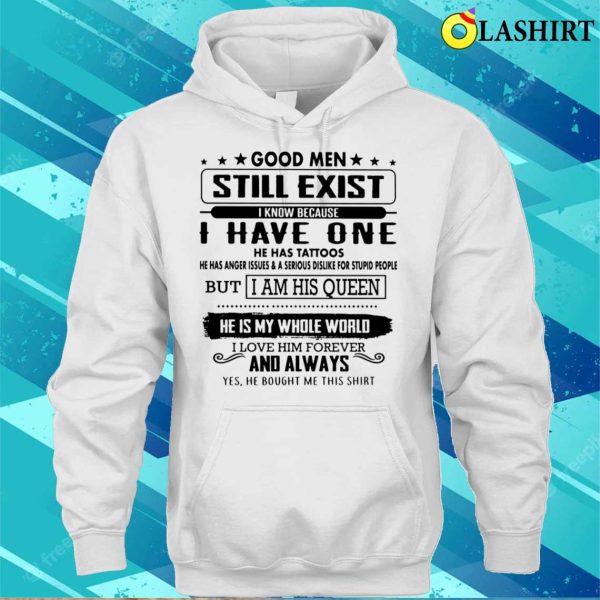 Good Men Still Exist Funny Valentines Day T-shirt