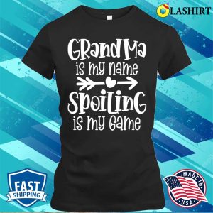 Grandma Funny T shirt Grandma Is My Name Spoiling Is My Game T shirt 2