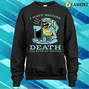 Grim Reaper Funny T-shirt, I Have Become Death Funny Grim Reaper Art T-shirt 3 Grim Reaper Funny T shirt I Have Become Death Funny Grim Reaper Art T shirt 4