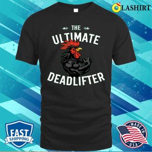 Gym Funny T shirt The Ultimate Deadlifter T shirt 1