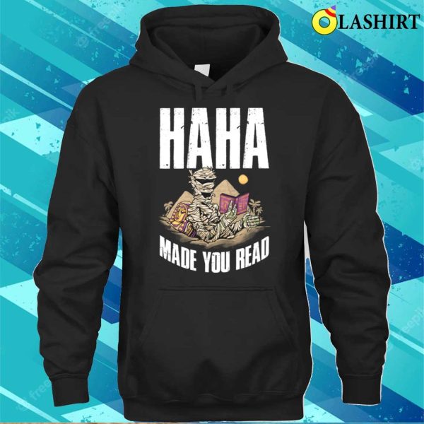 Haha Made You Read Funny Librarian Gift T-shirt