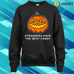 Halloween Shirt Funny Halloween Pumpkin Strangers Best Candy Design Shirt 4