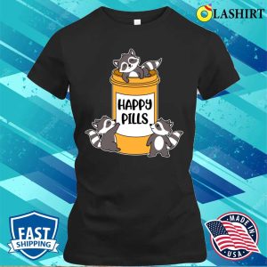 Happy Pills Raccoon Funny Raccoon Gift T shirt 2