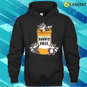 Happy Pills Raccoon Funny Raccoon Gift T shirt 3