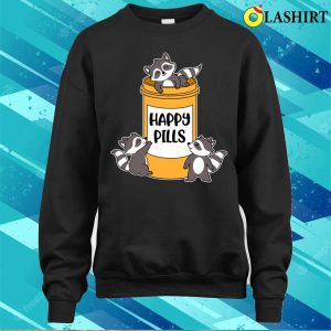 Happy Pills Raccoon Funny Raccoon Gift T shirt 4
