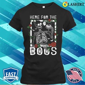 Here For The Boos Funny Skeleton Drinking Wine Halloween T shirt 2