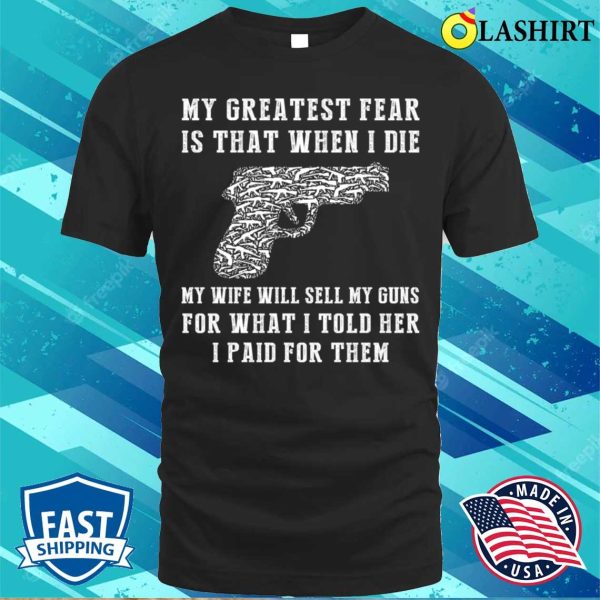 Hilarious Gun Fear Don’t Undervalue My Arsenal T-shirt