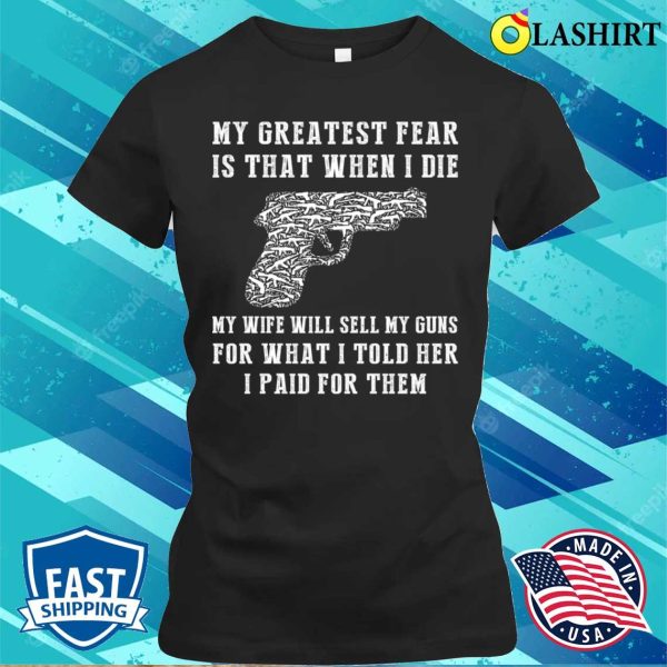 Hilarious Gun Fear Don’t Undervalue My Arsenal T-shirt