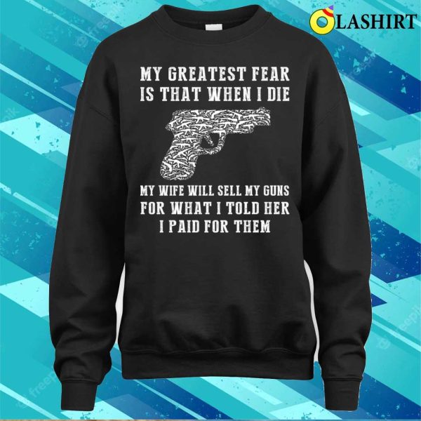 Hilarious Gun Fear Don’t Undervalue My Arsenal T-shirt