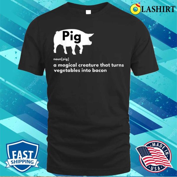 Hilarious Pig Definition Funny Bacon Lover Foodie T-shirt