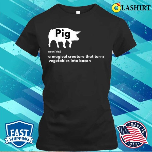 Hilarious Pig Definition Funny Bacon Lover Foodie T-shirt