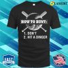 How To Bunt Dont Hit A Dinger Funny Baseball Players Rules T-shirt