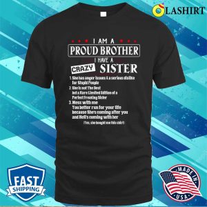 I Am A Proud Brother Of A Freaking Awesome Sister T shirt Funny Saying Quote 1