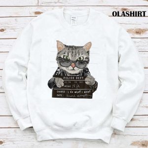 I Do What I Want Funny Cat Scratched Shirt 1