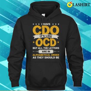 I Have Cdo Its Like Ocd Vintage Funny Offensive Puns T shirt 3