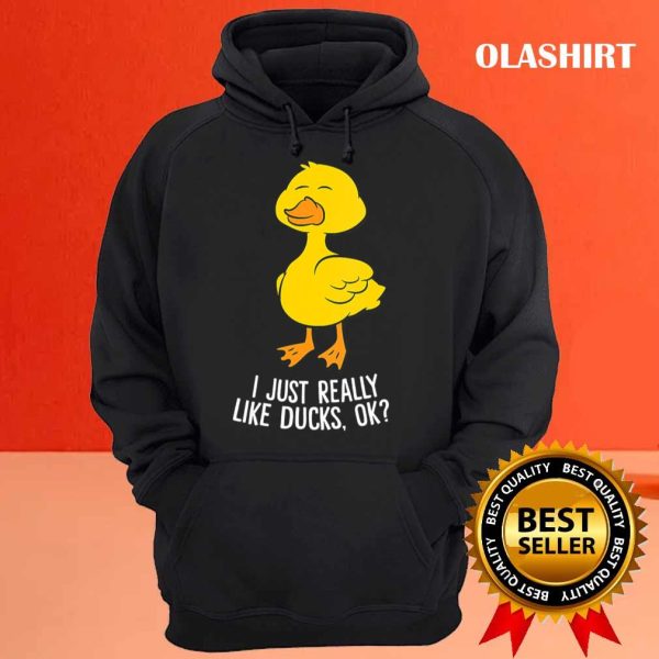 I Just Really Like Ducks, Funny Rubber Duck Lover Shirt