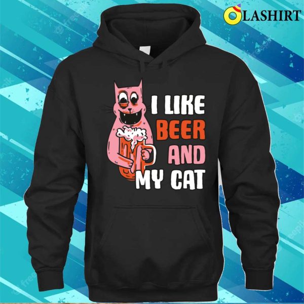 I Like Beer And My Cat Funny Beer Gift T-shirt