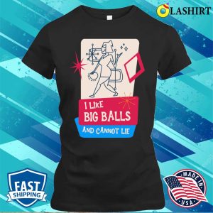 I Like Big Balls Funny Bowling Team Art T-shirt 1 I Like Big Balls Funny Bowling Team Art T shirt 2