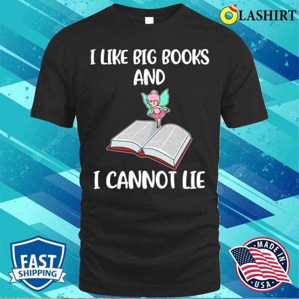 I Like Big Books Funny Librarian Gift T-shirt