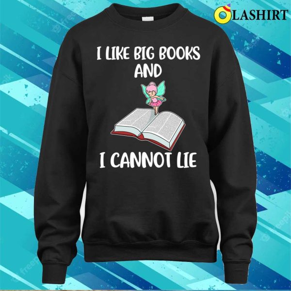 I Like Big Books Funny Librarian Gift T-shirt