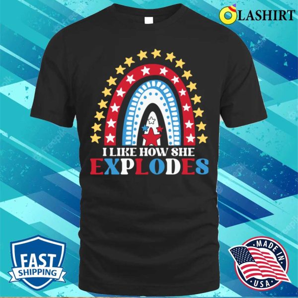 I Like How She Explodes Fireworks Funny Couple 4th Of July T-shirt