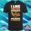 I Like Tacos Margarita Funny Taco Gift T-shirt