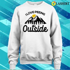 I Love Peeing Outside Funny Camping T shirt 4