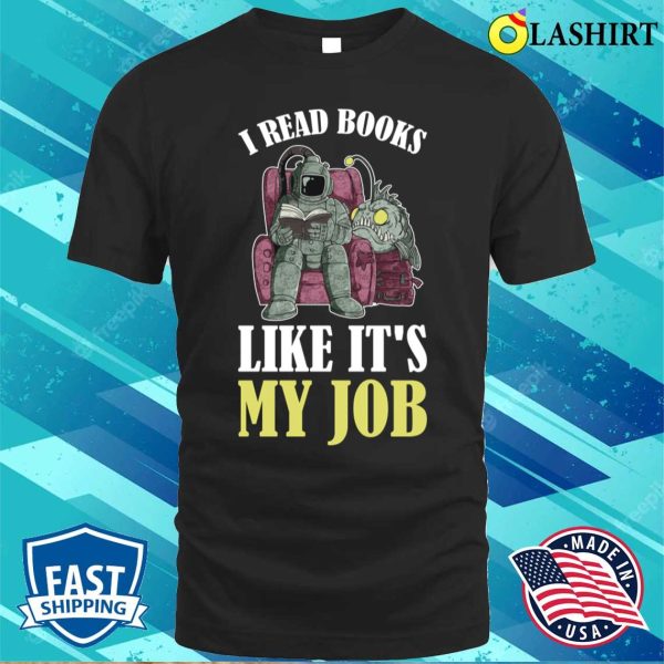 I Read Books Funny Librarian Gift T-shirt