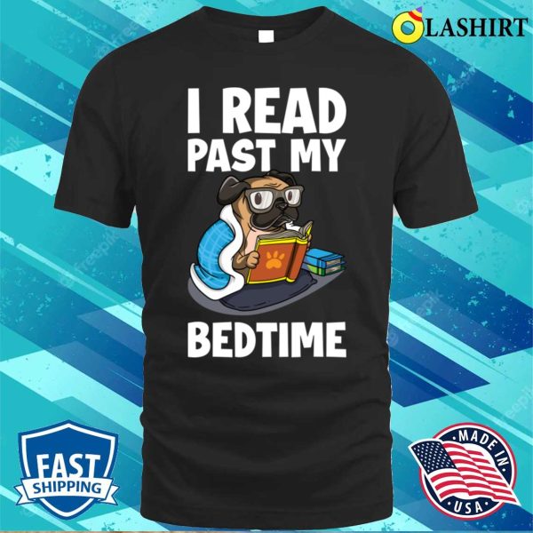 I Read Past My Bedtime Funny Librarian Gift T-shirt